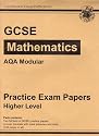 GCSE Mathematics Practice Exam Papers: Higher Level: AQA Modular