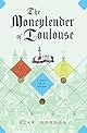 The Moneylender of Toulouse: A Fools' Guild Mystery (Fools' Guild Mysteries)