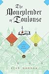 The Moneylender of Toulouse: A Fools' Guild Mystery (Fools' Guild Mysteries)