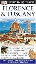 Florence and Tuscany: Great days out / Hotels / Art / Restaurants / Churches / Villages / Architecture / Frescoes / Shopping / Landscape (DK Eyewitness Travel Guide)