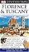 Florence and Tuscany: Great days out / Hotels / Art / Restaurants / Churches / Villages / Architecture / Frescoes / Shopping / Landscape (DK Eyewitness Travel Guide)