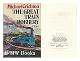 The Great Train Robbery (0394494016) by Michael Crichton