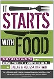 Hartwig, Melissa; Hartwig, Dallas's It Starts with Food: Discover the Whole30 and Change Your Life in Unexpected Ways Hardcover