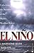 El Niño: Unlocking the Secrets of the Master Weather-Maker
