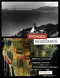 Engaged Resistance: American Indian Art, Literature, and Film from Alcatraz to the NMAI (William and Bettye Nowlin Series in Art, History, and Culture of the Western Hemisphere)