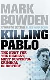 Killing Pablo: The Hunt for the World's Greatest Outlaw
