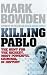 Killing Pablo: The Hunt for the Richest, Most Powerful Criminal in History