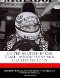 United in Death by Car Crash: Ayrton Senna and Lisa Left Eye Lopes
