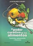 El Poder Curativo de Los Alimentos