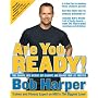 Are You Ready!: Take Charge, Lose Weight, Get in Shape, and Change Your Life Forever