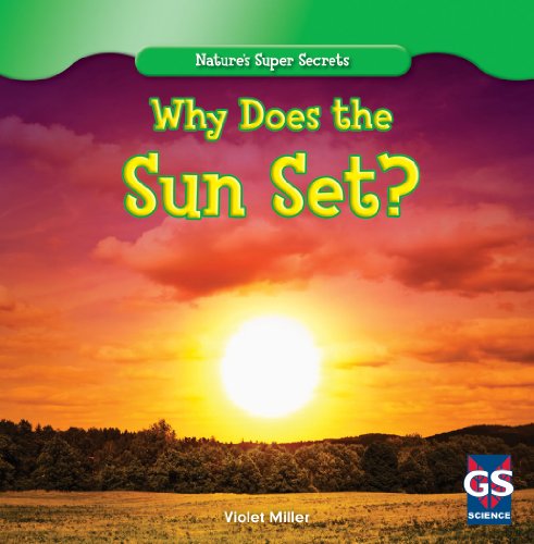 Why Does the Sun Set? (Nature's Super Secrets)
