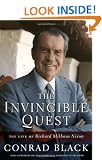 The Invincible Quest: The Life of Richard Milhous Nixon