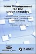 Lean Management for the Green Industry: An Operational Strategy That Delivers Value to Customers and Eliminates Waste (Crystal Ball Report #26, PLANET Professional Landcare Network)