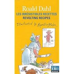Les irr�sistibles recettes de Roald Dahl : Edition bilingue fran�ais-anglais