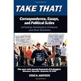 Take That!: Correspondence, Essays, and Political Satire (Volume 1)
