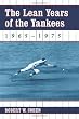 The Lean Years of the Yankees, 1965-1975