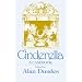 Cinderella: A Casebook (Garland Folklore Casebooks)