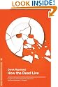 How the Dead Live (Melville International Crime)