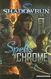Spells and Chrome   [SHADOWRUN SPELLS & CHROME] [Paperback]