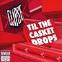 Til the Casket Drops