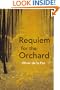 Requiem for the Orchard (Akron Series in Poetry)