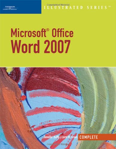 Microsoft Office Word 2007, Illustrated Complete (Available Titles Skills Assessment Manager (SAM) - Office 2007)
