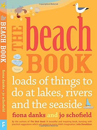 The Beach Book: loads of things to do at lakes, rivers and the seaside
