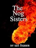The Nog Sisters (A Novella)