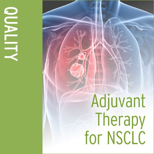 ASCO Adjuvant Therapy for NonSmall Cell Lung Cancer