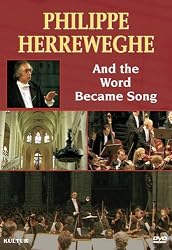 Philippe Herreweghe - And the Word Became Song