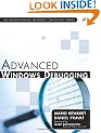 Advanced Windows Debugging: Developing and Administering Reliable, Robust, and Secure Software (Addison-Wesley Microsoft Technology)