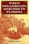 When Steamboats Reigned in Florida