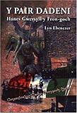 Y pair dadeni : hanes Gwersyll Fron-goch