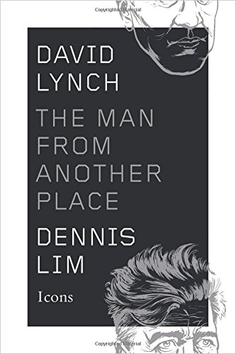 David Lynch: The Man from Another Place (Icons)
