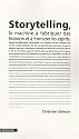 Storytelling : La machine &agrave; fabriquer des histoires et &agrave; formater les esprits
