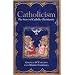 Catholicism: The Story of Catholic Christianity
