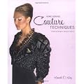Home Sewing Couture Techniques: Professional, Design-quality Fashion