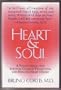 Heart and Soul: A Psychological and Spiritual: Guide to Preventing and Healing Heart Disease