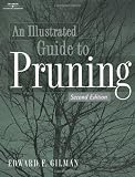 Illustrated Guide to Pruning by Edward F. Gilman