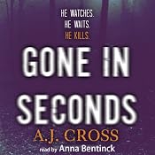 Gone in Seconds: A Dr Kate Hanson Cold Case | [A. J. Cross]