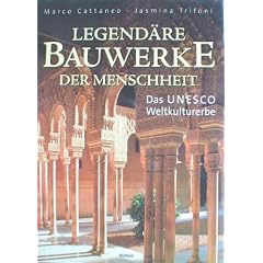 Legend�re Bauwerke der Menschheit - Das ENESCO Weltkulturerbe