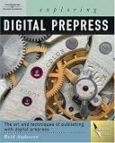 Exploring Digital PrePress (Exploring (Delmar))