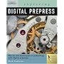 Exploring Digital PrePress: The Art and Technology of Preparing Electronic Files for Printing (Design Exploration Series)