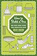How to Build a Fire: And Other Handy Things Your Grandfather Knew