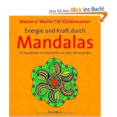 Energie und Kraft durch Mandalas: Ein Ausmalbuch mit Ornamenten aus sechs Jahrtausenden
