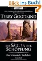 Das Schwert der Wahrheit 7: Die S�ulen der Sch�pfung