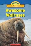 AWESOME WALRUSES (SCIENCE VOCABULARY READERS)
