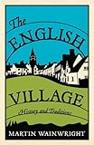 The English village : history and traditions