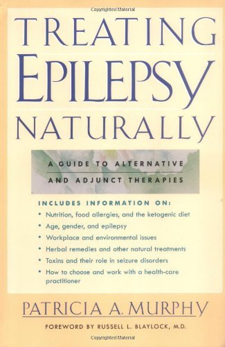 Treating Epilepsy Naturally: A Guide to Alternative and Adjunct Therapies