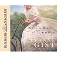 Deep in the Heart of Trouble by  Deeanne Gist
